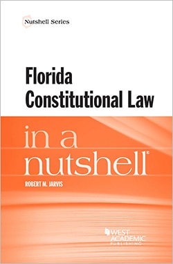 Jarvis Florida constitutional law in a nutshell